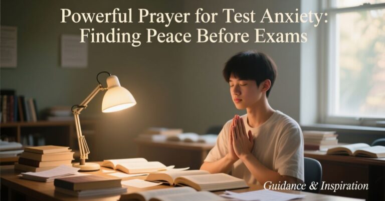 Powerful Prayer for Test Anxiety: Finding Peace Before Exams